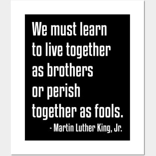 We must learn to live together | MLK | African American | Black Lives Posters and Art